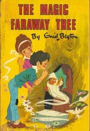 The Magic Faraway Tree (Enid Blyton)