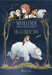 Liv Och Isbjörn (Maja Lunde, Hans Jørgen Sandnes)