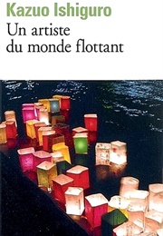 Un Artiste Du Monde Flottant (Kazuo Ishiguro)