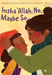 Insha'allah, No, Maybe So (Rhonda Roumani, Nadia Roumani)