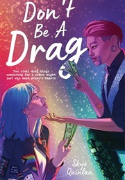 Don't Be a Drag (Skye Quinlan)
