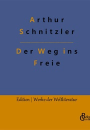Weg Ins Freie (Arthur Schnitzler)