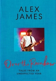 Over the Rainbow (Alex James)