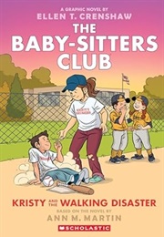 Kristy and the Walking Disaster: A Graphic Novel (Ellen T. Crenshaw)