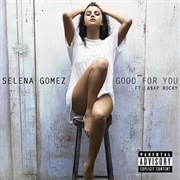 Good for You - Selena Gomez & A$AP Rocky