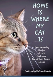 Home Is Where My Cat Is (Zafrina Zuhair)