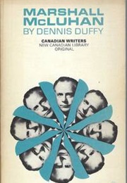 Marshall McLuhan (Dennis Duffy)