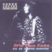 It's Too Late - Derek & the Dominos