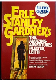 Ellery Queen Presents:  the Amazing Adventures of Lester Leith (Erle Stanley Gardner)