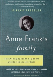 Anne Frank's Family: The Extraordinary Story of Where She Came From, Based on More Than 6,000 Newly (Pressler, Mirjam)