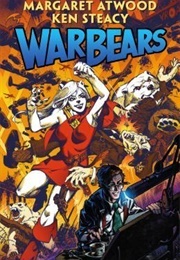 War Bears (#1-3) (Margaret Atwood & Ken Steacy)