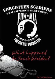 Forgotten Soldiers: What Happened to Jacob Walden (Martin, Warren)