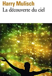 La Découverte Du Ciel (Harry Mulisch)