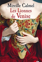 Les Lionnes De Venise #1 (Mireille Calmel)