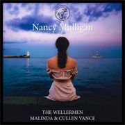 Nancy Mulligan - The Wellermen, MALINDA, Cullen Vance