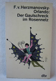 Der Gaulschreck Im Rosennetz (Fritz Von Herzmanovsky-Orlando)