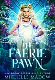 The Faerie Pawn (Michelle Madow)