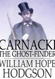 Carnacki, the Ghost-Finder (William Hope Hodgson)