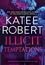 Illicit Temptations (Katee Robert)