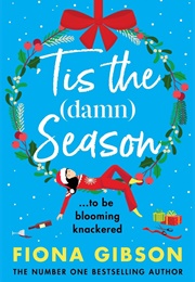 Tis the Damn Season (Fiona Gibson)