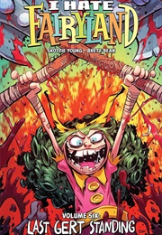 I Hate Fairyland, Vol. 6 (Skottie Young)