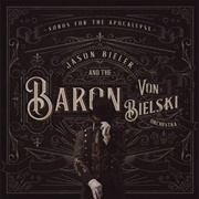 Jason Bieler and the Baron Von Bielski Orchestra - Songs for the Apocalypse