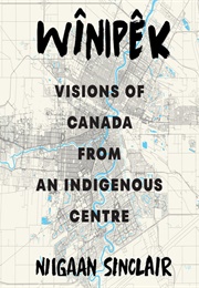 Wînipêk (Niigaan Sinclair)