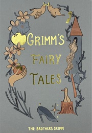 Grimm's Fairy Tales (The Brothers Grimm)