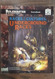 Races & Cultures: Underground Races (Various)