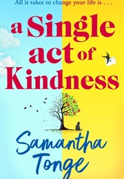 A Single Act of Kindness (Samantha Tonge)