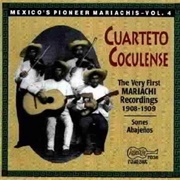 Cuarteto Coculense - The Very First Mariachi Recordings