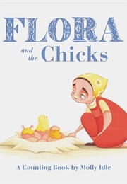 Flora and the Chicks (Molly Idle)