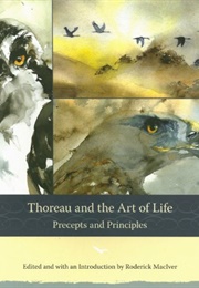 Thoreau and the Art of Life: Precepts & Principles (Edited by Roderick MacLver)
