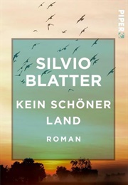 Kein Schöner Land (Silvio Blatter)