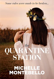 The Quarantine Station (Michelle Montebello)