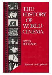 The History of World Cinema (David Robinson)