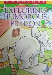 Exploring Humorous Fiction (Various)
