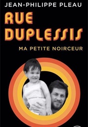 Rue Duplessis: Ma Petite Noirceur (Jean-Philippe Pleau)