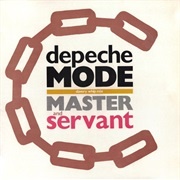 Master and Servant - Depeche Mode