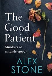 The Good Patient (Alex Stone)