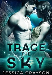 Trace the Sky (Jessica Grayson)