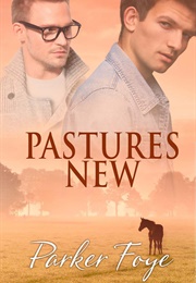 Pastures New (Parker Foye)
