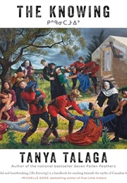 The Knowing: The Enduring Legacy of Residential Schools (Tanya Talaga)