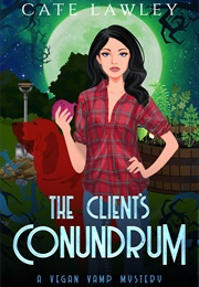 The Client's Conundrum (Cate Lawley)