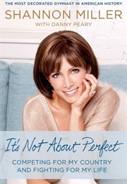 It's Not About Perfect (Shannon Miller)