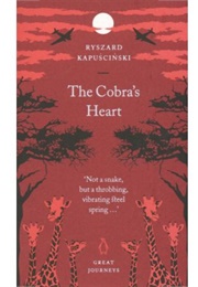 The Cobra's Heart (Ryszard Kapuscinski)