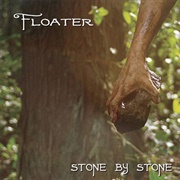 Floater - Stone by Stone