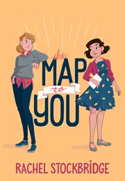 The Map to You (Rachel Stockbridge)