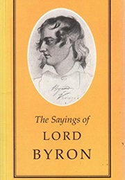 The Sayings of Lord Byron (Byron)