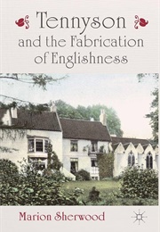 Tennyson and the Fabrication of Englishness (M. Sherwood)